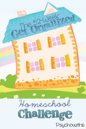 52 Week Homeschool Organization Challenge. Come Join the fun!