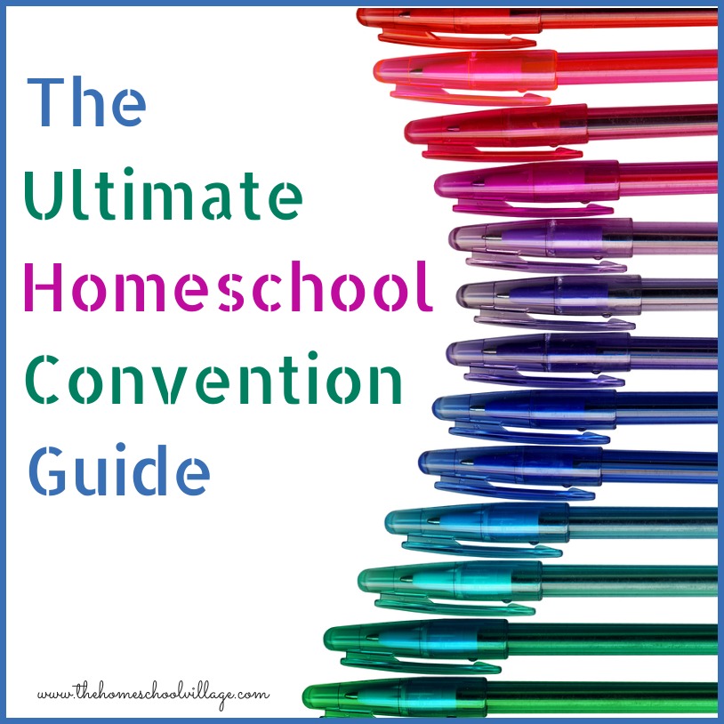 Ultimate Homeschool Convention Guide - The Homeschool Village