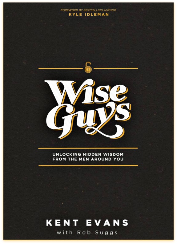 Wise Guys: Unlocking Hidden Wisdom from the Men Around You
