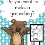 Want to Make a Groundhog